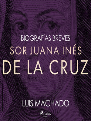 cover image of Biografías breves--Sor Juana Inés de la Cruz